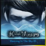 Dancing In The Sky #004 DJ K-VAN (Live Recording)