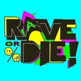 Rave or die live set