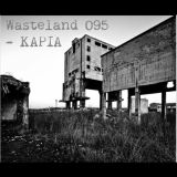 wasteland techno guestmix 095 - KAPIA