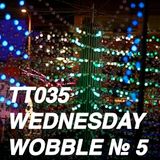 TT035 - Wednesday Wobble № 5 / 2012-02-29 / 51:40 / 320 Kbps - Weekly Dubstep Mix Series