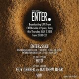 Guy Gerber b2b Matthew Dear - Live At ENTER.Sake Opening Party, Week 1, Space (Ibiza) - 02-Jul-20