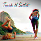 Twerk It! Setlist