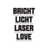 BRIGHT LIGHT LASER LOVE