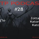 CTP#28 WITH Q'LE AND ZOLTAN KATONA KATO
