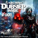 Fu King Heavy Dubstep Inside #008 - Skyloox (Radio Declic FM)