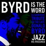 Byrd is the word! - jazz re:freshed Mix by Dj Adam Rock