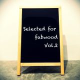 Selected for fabwood Vol.2