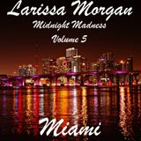 Midnight Madness Volume 5 Miami