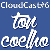 CloudCast #6 By Ton Coelho