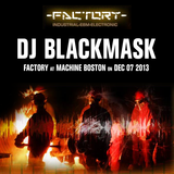 Factory @ Machine Nightclub, Boston, MA - DEC 07 2013