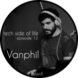 Blank Music | Tech Side of Life | Episode Twelve : Vanphil