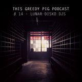 Lunar Disko Mix Tape For This Greedy Pig