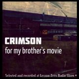 Crimson - For My Brother's Movie (Lesson Zero 2012-08-31)