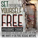 Set Yourself Free by Nyahbingi Sound (90s Roots & Culture Reggae Mixtape)