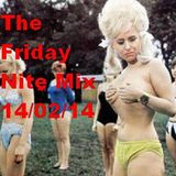 The Friday Nite Mix 14/02/14