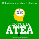Tertulia Atea: Las Religiones como Placebo
