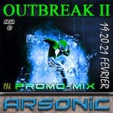 ► OUTBREAK 2 ► promo-mix by ARSONIC I8.2.2oI6