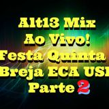 Alt13 - Mix 2014 (Ao Vivo) Parte 2