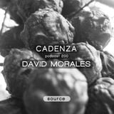 Cadenza Podcast | 200 - David Morales (Source)