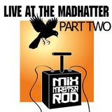 Live At The Madhatter 9/8/2012 Part 2