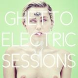Ghetto Electric Sessions ep170