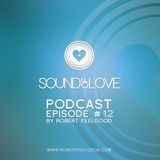 Robert Feelgood's SOUND OF LOVE - Episode 12