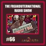 The FreakOuternational Radio Show #66 05/08/2016