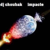 dj choubak impacte