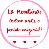 La Mentira, ¿octavo arte o pecado original?