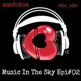 ZANTOBIA - MUSIC IN THE SKY Episode#02 - LIVE @ BB2 Club