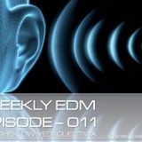 KARAN RAICHURA : WEEKLY EDM EPISODE 011 (ABHISHEK DWIVEDI GUESTMIX)