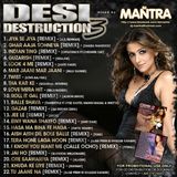 Desi Destruction 3 mixed by Dj Mantra