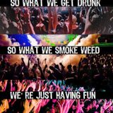 Kevin Ferris - Get Drunk, Smoke Weed (Live Mix Nov 2012)