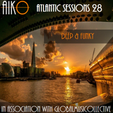 AIKO & ALR present Atlantic Sessions 28
