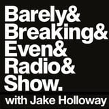 The Barely Breaking Even Show with Jake Holloway - #15 - 31/12/13