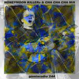 gümixradio 244 "HoneyMoonKillers&ChaChaCha"