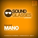Sound Glasses PODCAST Episode 4 - MANO