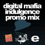 Digital Mafia indulgence Promo Mix