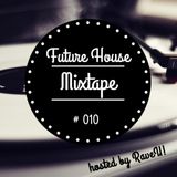 Future House Mixtape #010