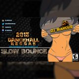 2015 Dancehall & Reggae Mix "SLOW BOUNCE"|DJ Marcus