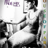 House Of Paris .... Lenka's 2014 Pride Mix part 1