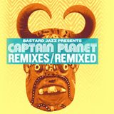 Bastard Jazz Radio: Captain Planet Guestmix