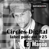 Circles Digital Label Podcast #25 | dj Magoo