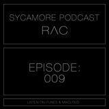 Sycamore Podcast - Episode 009