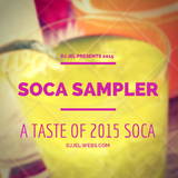 DJ JEL PRESENTS | 2015 GROOVY SOCA SAMPLER