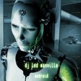 DJ Led Manville - Android (Part 2/2 2008)