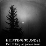 Path to Babylon's Hunting Sounds I