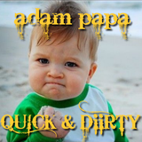 AdamPapa_Quick'nDiirty