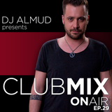 Almud presents CLUBMIX OnAIR - ep. 29
