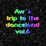 Avr's trip to the danceland vol.8